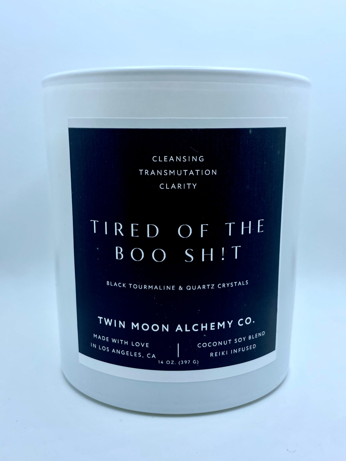 TIRED OF THE BOO SH!T — 14 oz candle